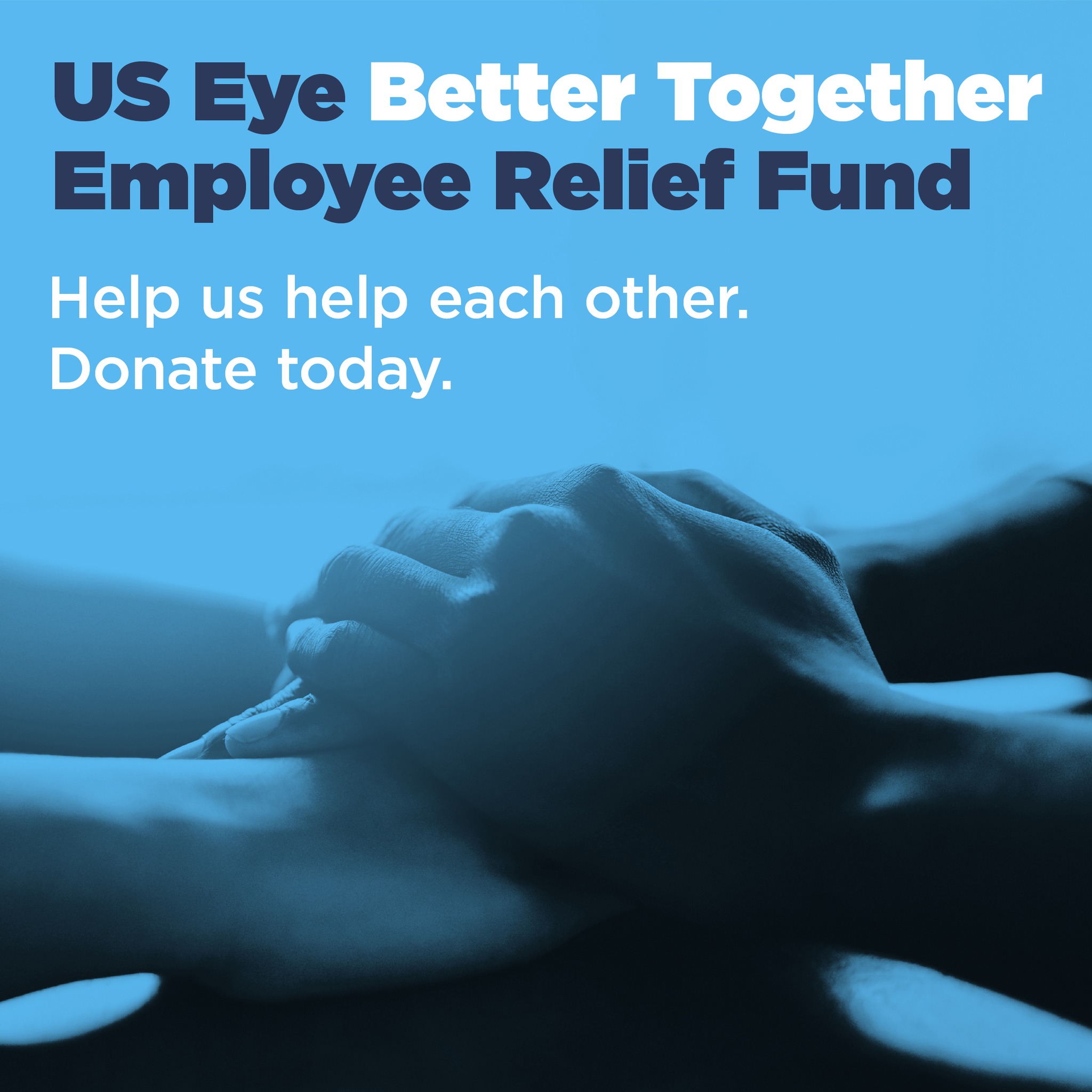 US Eye Better Together Employee Relief Fund